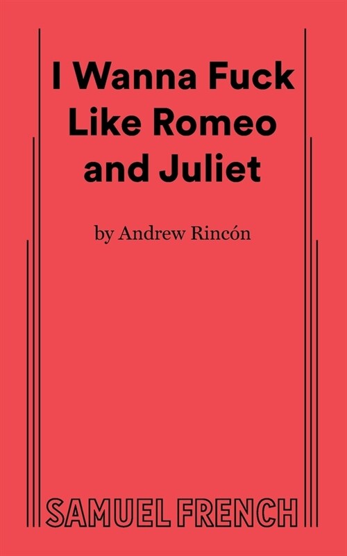 I Wanna Fuck Like Romeo and Juliet (Paperback)