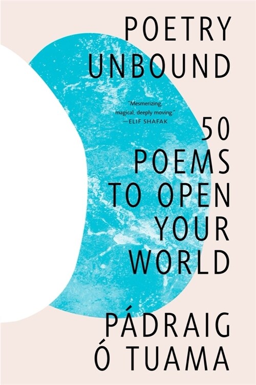 Poetry Unbound: 50 Poems to Open Your World (Paperback)
