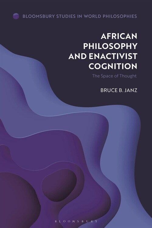 African Philosophy and Enactivist Cognition : The Space of Thought (Paperback)