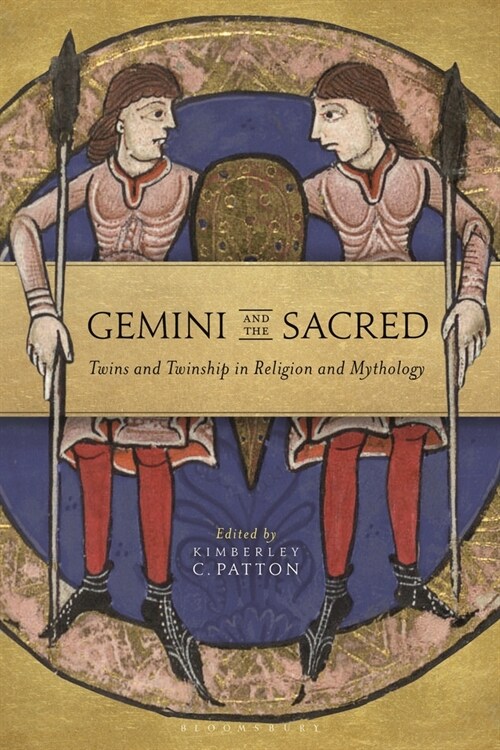 Gemini and the Sacred : Twins and Twinship in Religion and Mythology (Paperback)