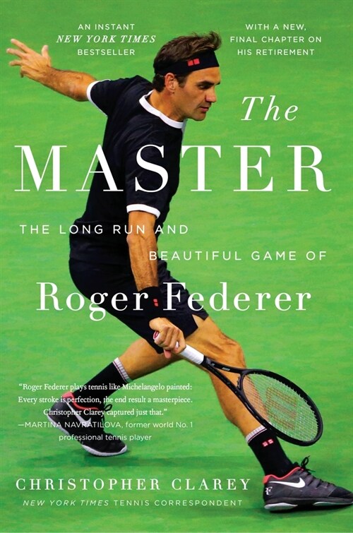 The Master: The Long Run and Beautiful Game of Roger Federer (Paperback, Revised)