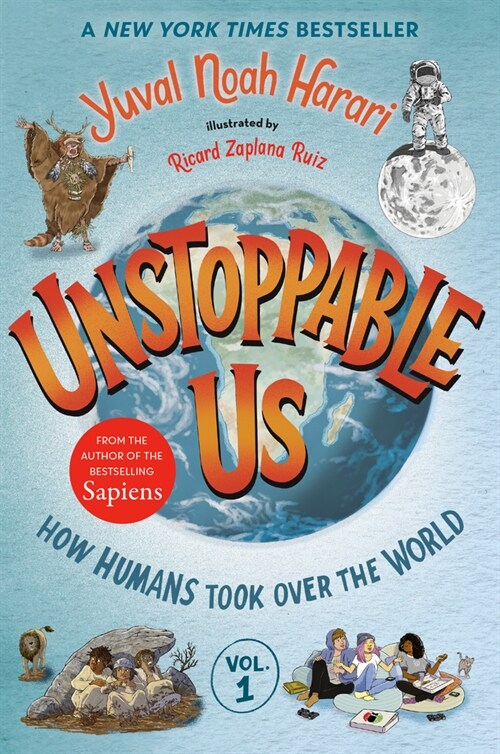 Unstoppable Us, Volume 1: How Humans Took Over the World (Paperback)