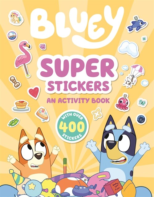 Bluey: Super Stickers: An Activity Book with Over 400 Stickers (Paperback)