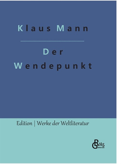 Der Wendepunkt: Ein Lebensbericht (Hardcover)