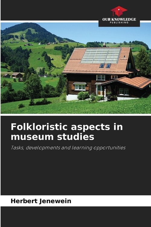 Folkloristic aspects in museum studies (Paperback)