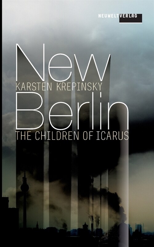 New Berlin: The Children of Icarus (Paperback)