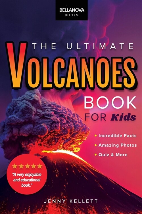 Volcanoes The Ultimate Book: Amazing Volcano Facts, Photos, and Quizzes for Kids (Paperback)
