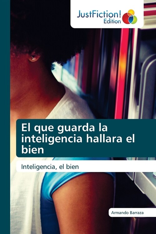 El que guarda la inteligencia hallara el bien (Paperback)