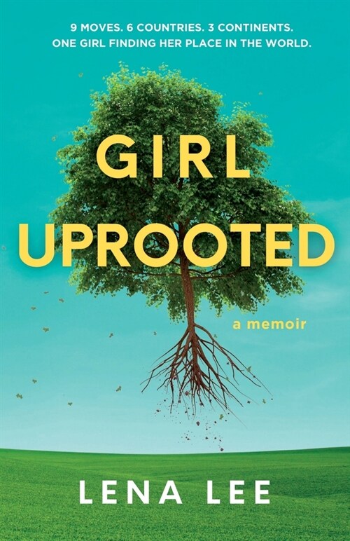 Girl Uprooted: A Memoir (Paperback)