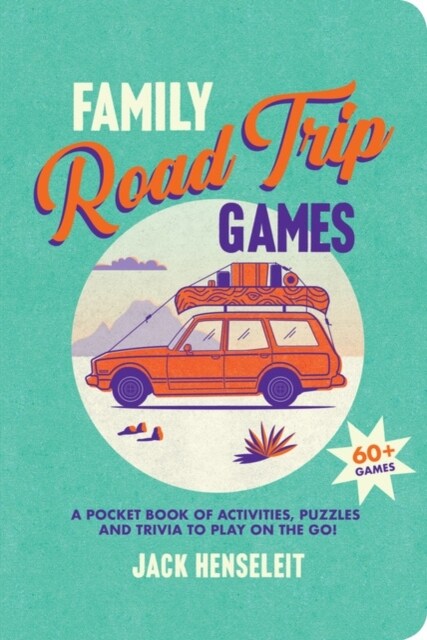 Family Road Trip Games: A Pocket Book of Games, Puzzles, Activities and Trivia to Play on the Go (Paperback)