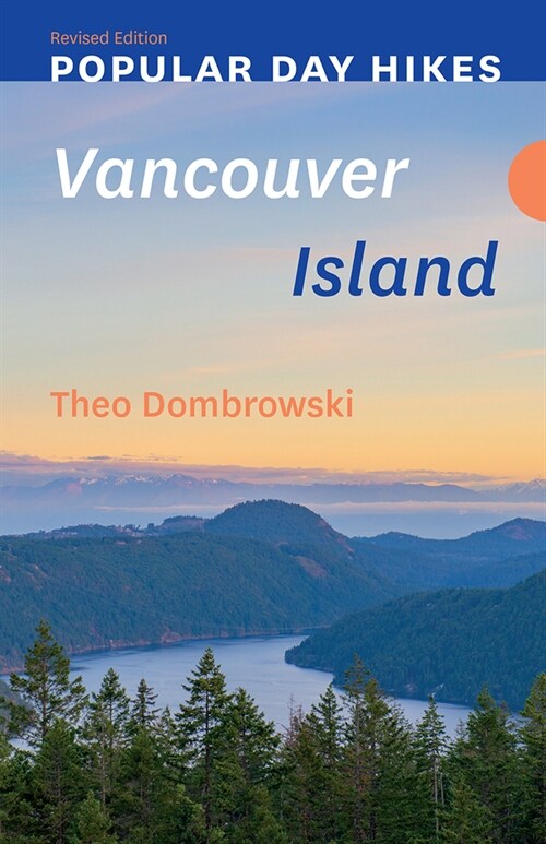 Popular Day Hikes: Vancouver Island -- Revised Edition (Paperback, Revised)