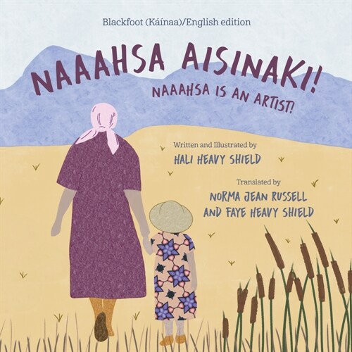 Naaahsa Aisinaki! / Naaahsa Is an Artist! (Hardcover, Dual-Language i)