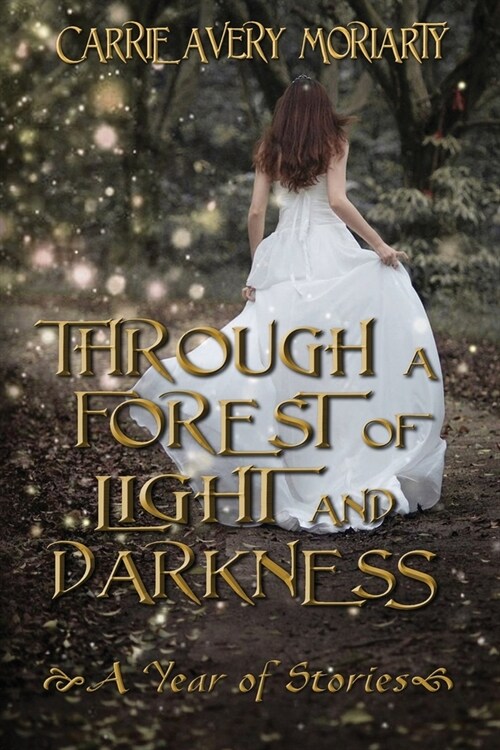 Through a Forest of Light and Darkness (Paperback)