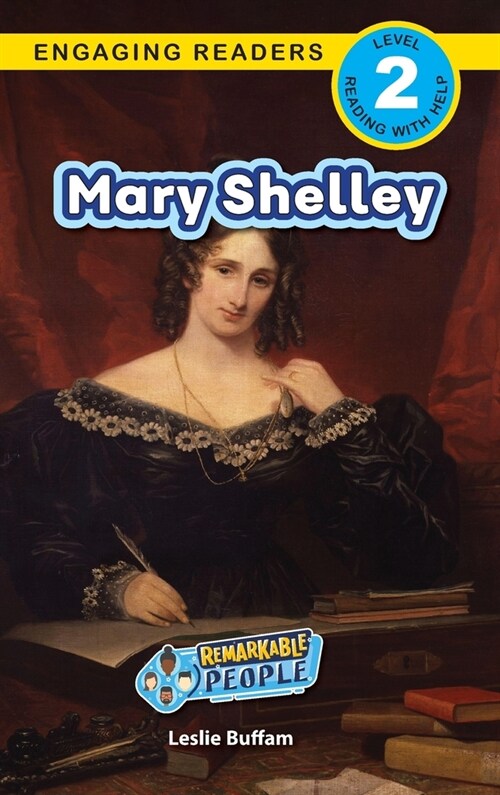 Mary Shelley: Remarkable People (Engaging Readers, Level 2) (Hardcover)