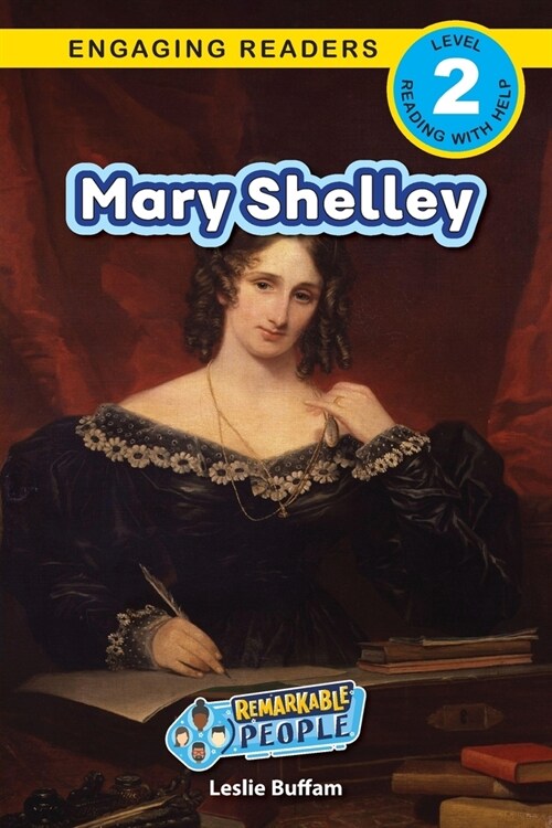 Mary Shelley: Remarkable People (Engaging Readers, Level 2) (Paperback)