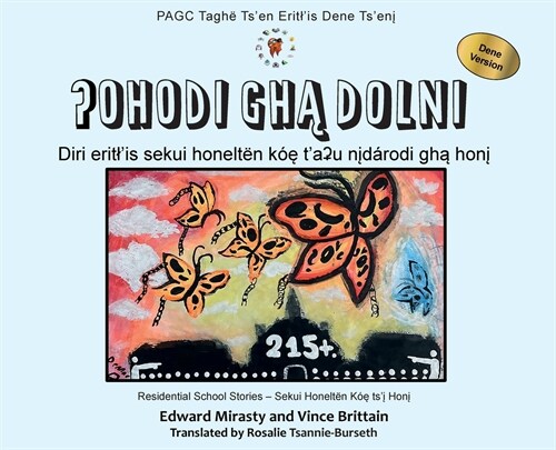 ʔOhodi ghą dolni: Telling the Truth Dene Version (Hardcover)