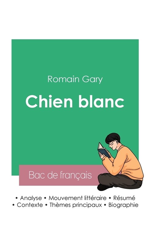 R?ssir son Bac de fran?is 2023: Analyse du roman Chien blanc de Romain Gary (Paperback)