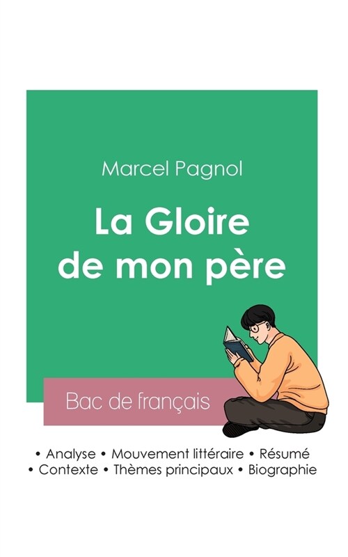 R?ssir son Bac de fran?is 2023: Analyse de La Gloire de mon p?e de Marcel Pagnol (Paperback)