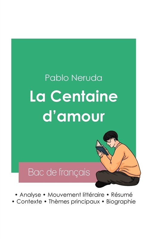 R?ssir son Bac de fran?is 2023: Analyse de La Centaine damour de Pablo Neruda (Paperback)