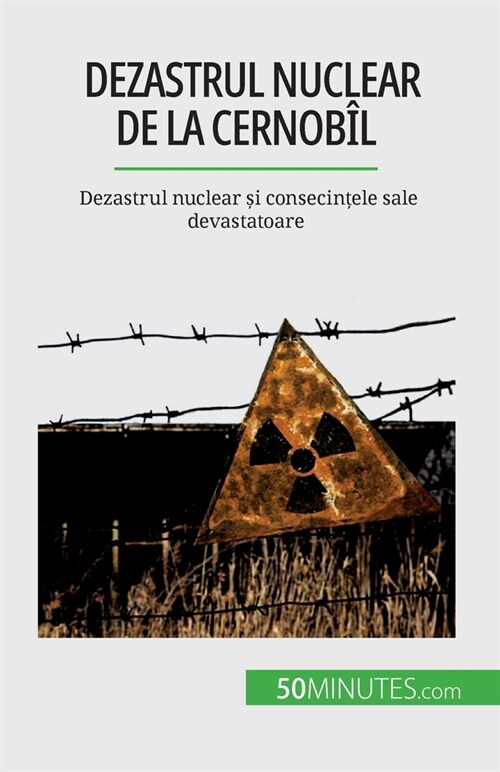 Dezastrul nuclear de la Cernob?: Dezastrul nuclear și consecințele sale devastatoare (Paperback)