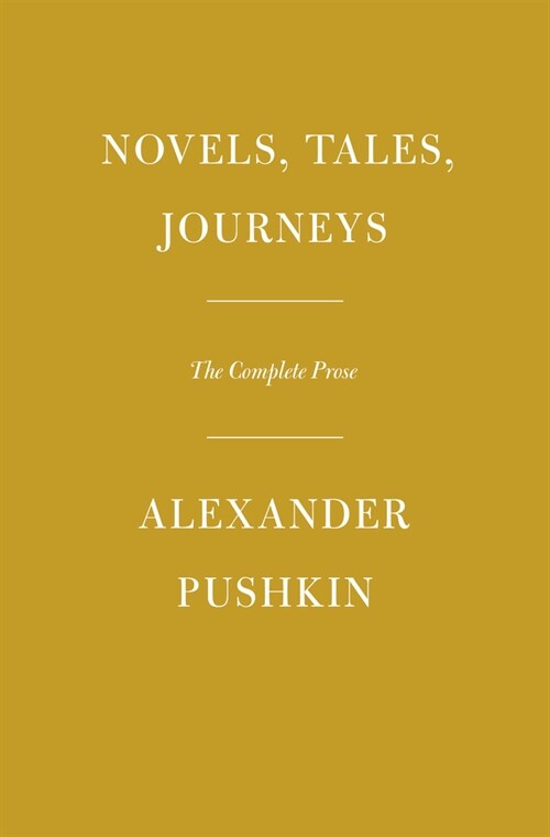 Novels, Tales, Journeys: The Complete Prose (Hardcover)