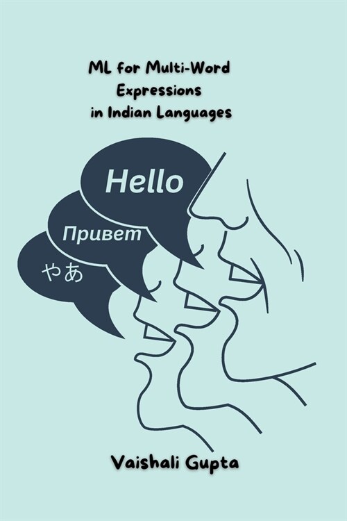 ML for Multi-Word Expressions in Indian Languages (Paperback)