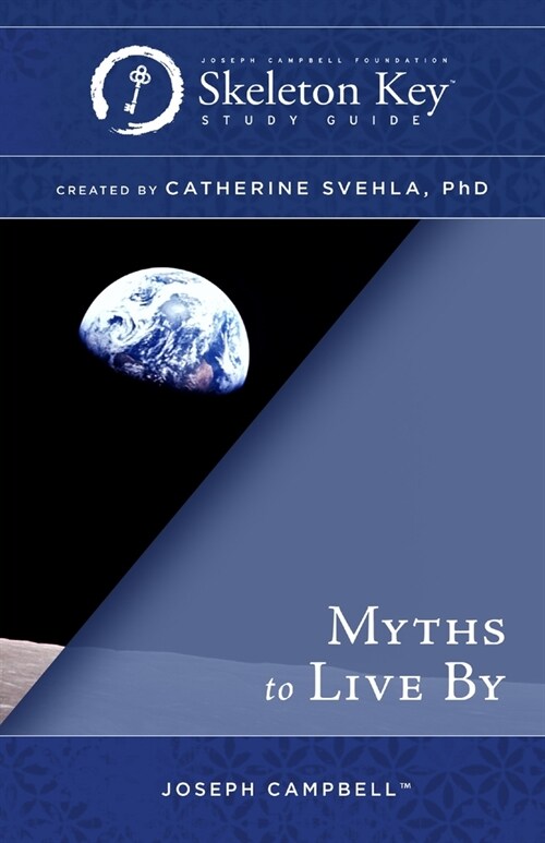 Myths to Live By: A Skeleton Key Study Guide (Paperback)