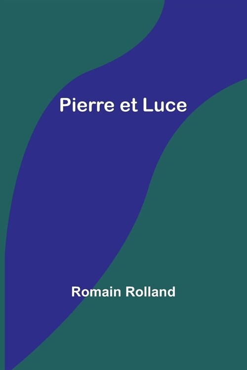 Pierre et Luce (Paperback)