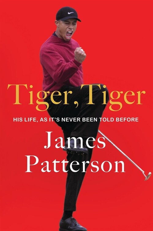 Tiger, Tiger: His Life, as Its Never Been Told Before (Hardcover)