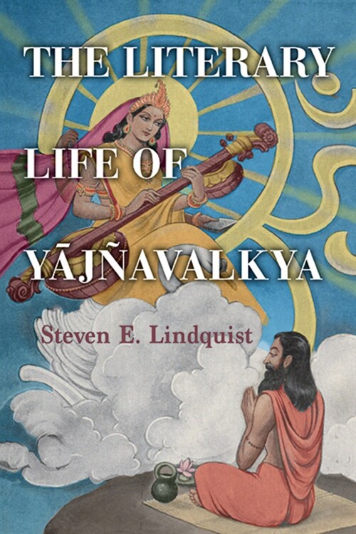 The Literary Life of Yāj?valkya (Hardcover)