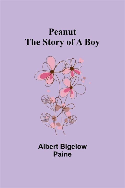 Peanut The Story of a Boy (Paperback)