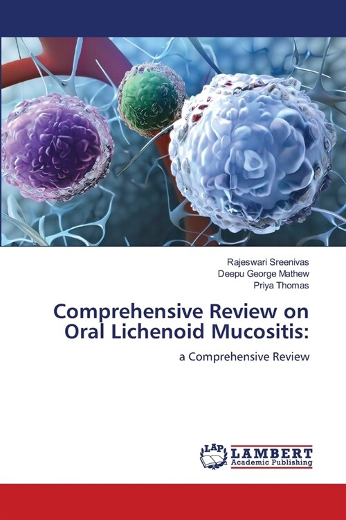 Comprehensive Review on Oral Lichenoid Mucositis (Paperback)