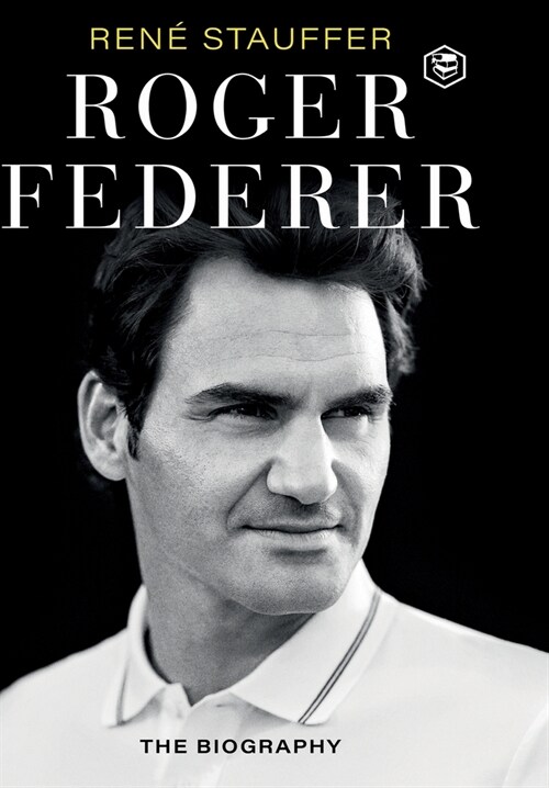 Roger Federer: The Biography (Hardcover)