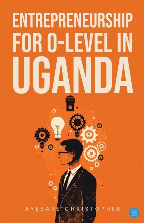 Entrepreneurship for o-level in Uganda (Paperback)