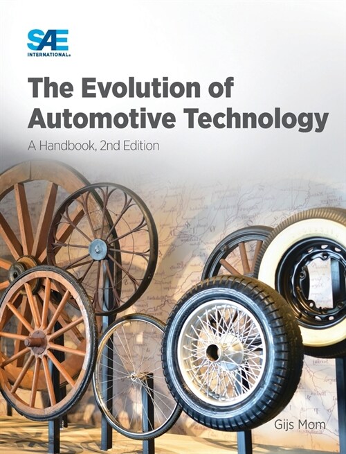 The Evolution of Automotive Technology: A Handbook,2nd Ed. (Hardcover)
