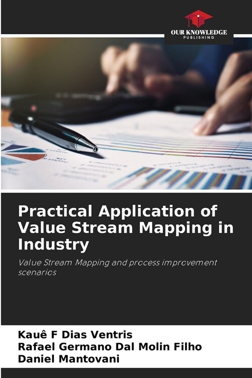 Practical Application of Value Stream Mapping in Industry (Paperback)