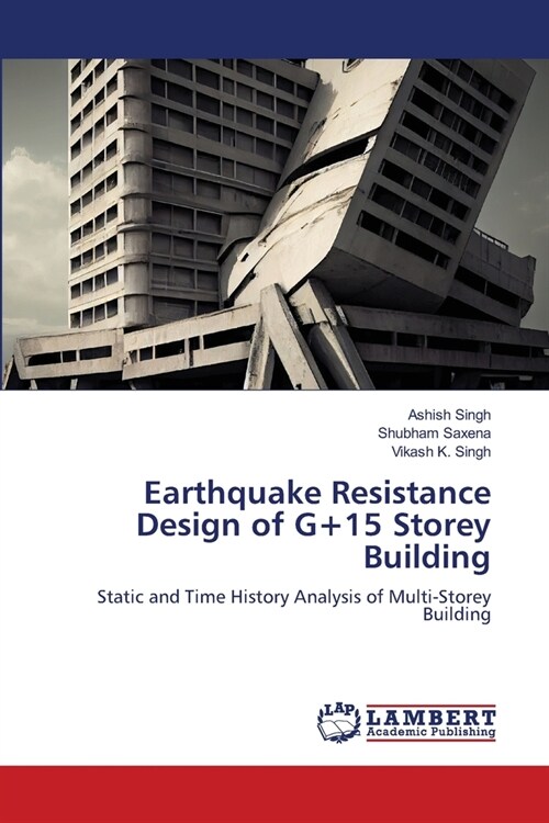 Earthquake Resistance Design of G+15 Storey Building (Paperback)