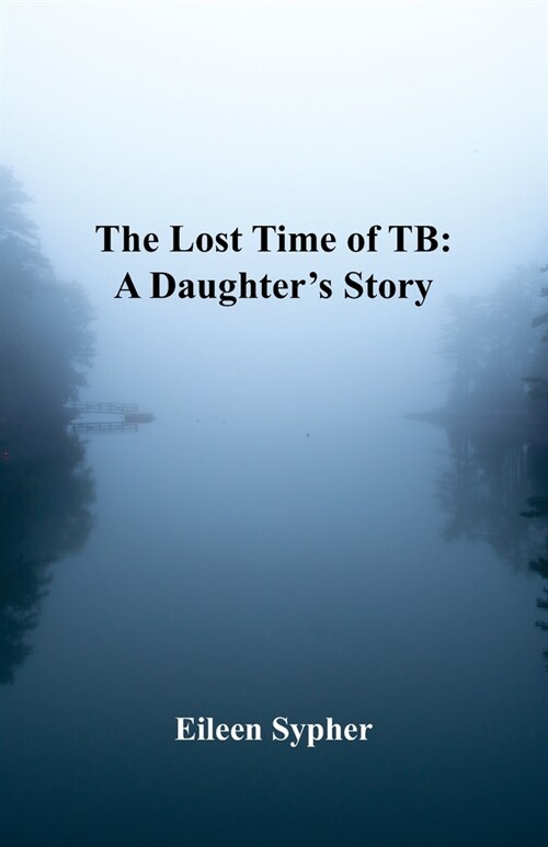 The Lost Time of TB (Paperback)