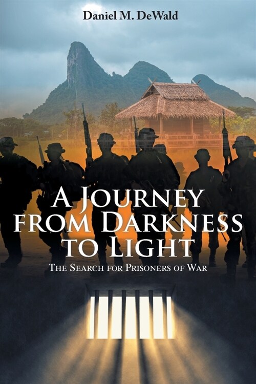 A Journey from Darkness to Light: The Search for Prisoners of War (Paperback)