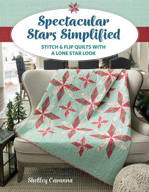 Spectacular Stars Simplified: Stitch & Flip Quilts with a Lone Star Look (Paperback)