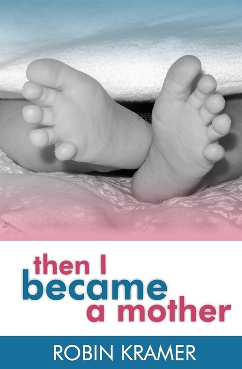 Then I Became a Mother (Paperback)