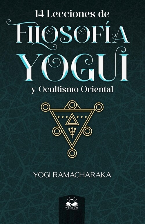 14 Lecciones de Filosof? Yogui y Ocultismo Oriental (Paperback)