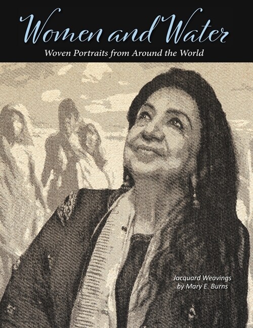 Women and Water: Woven Portraits from Around the World (Paperback)