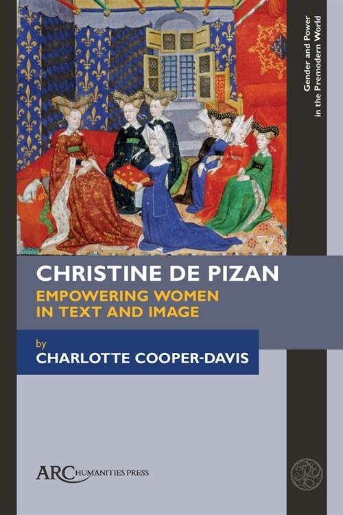 Christine de Pizan, Empowering Women in Text and Image (Hardcover)