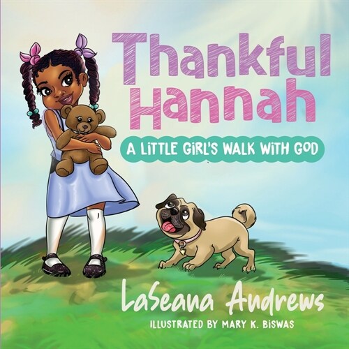 Thankful Hannah: A Little Girls Walk with God (Paperback)