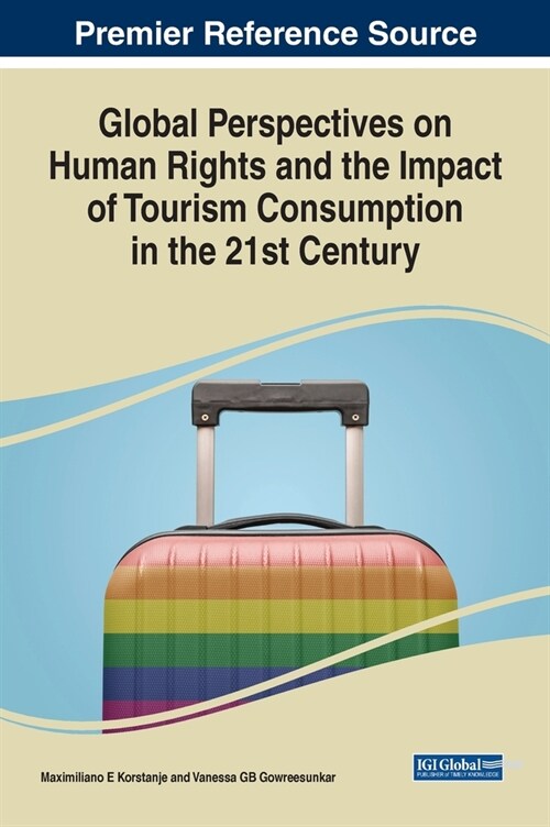 Global Perspectives on Human Rights and the Impact of Tourism Consumption in the 21st Century (Hardcover)