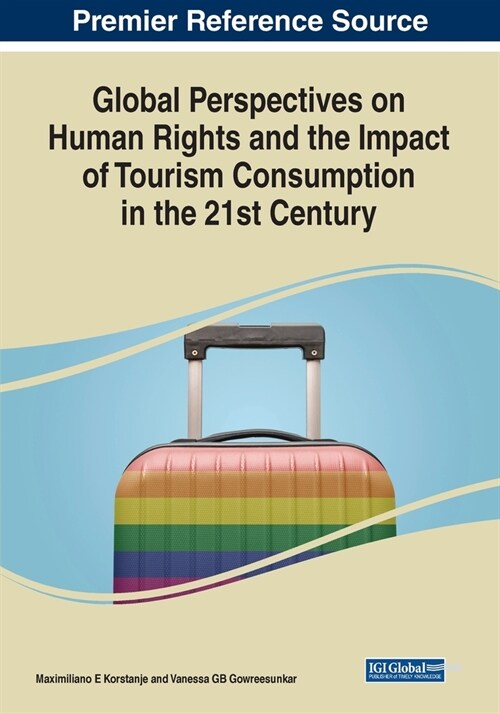 Global Perspectives on Human Rights and the Impact of Tourism Consumption in the 21st Century (Paperback)