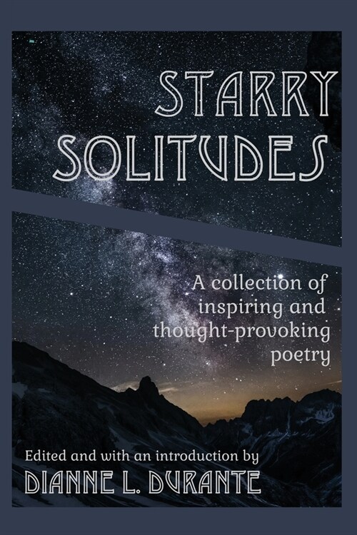 Starry Solitudes, a collection of inspiring and thought-provoking poetry (Paperback)