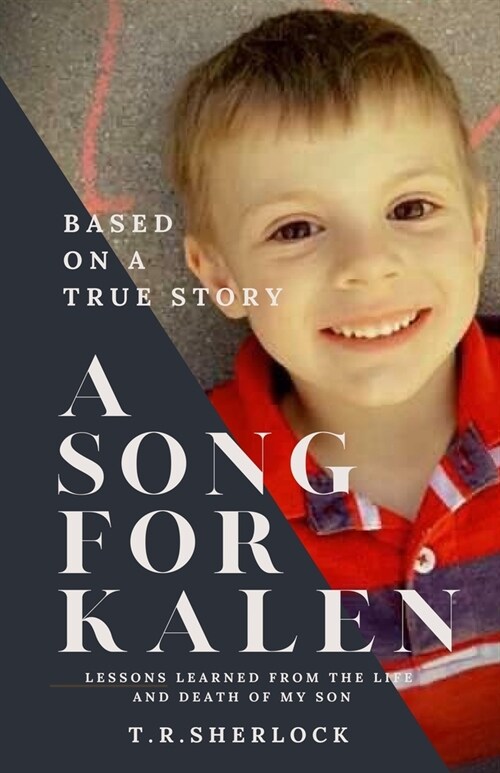 A Song for Kalen: Lessons From the Life and Death of My Son (Paperback)