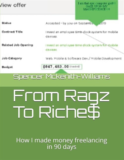 From Ragz To Riche$: How I made money freelancing in 90 days (Paperback)